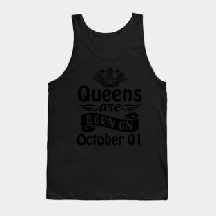 Queens Are Born On October 01 Happy Birthday To Me You Mommy Nana Aunt Sister Daughter Wife Tank Top